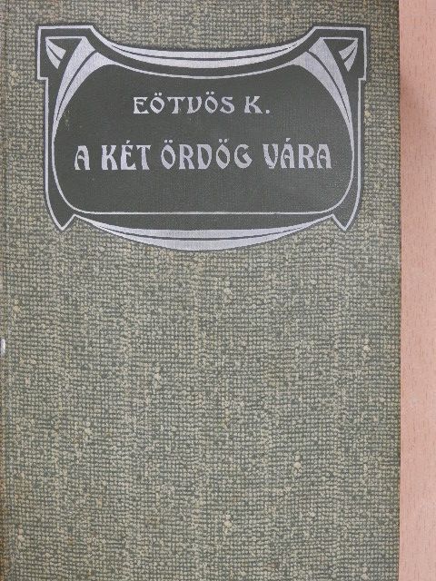 Eötvös Károly - A két ördög vára [antikvár]