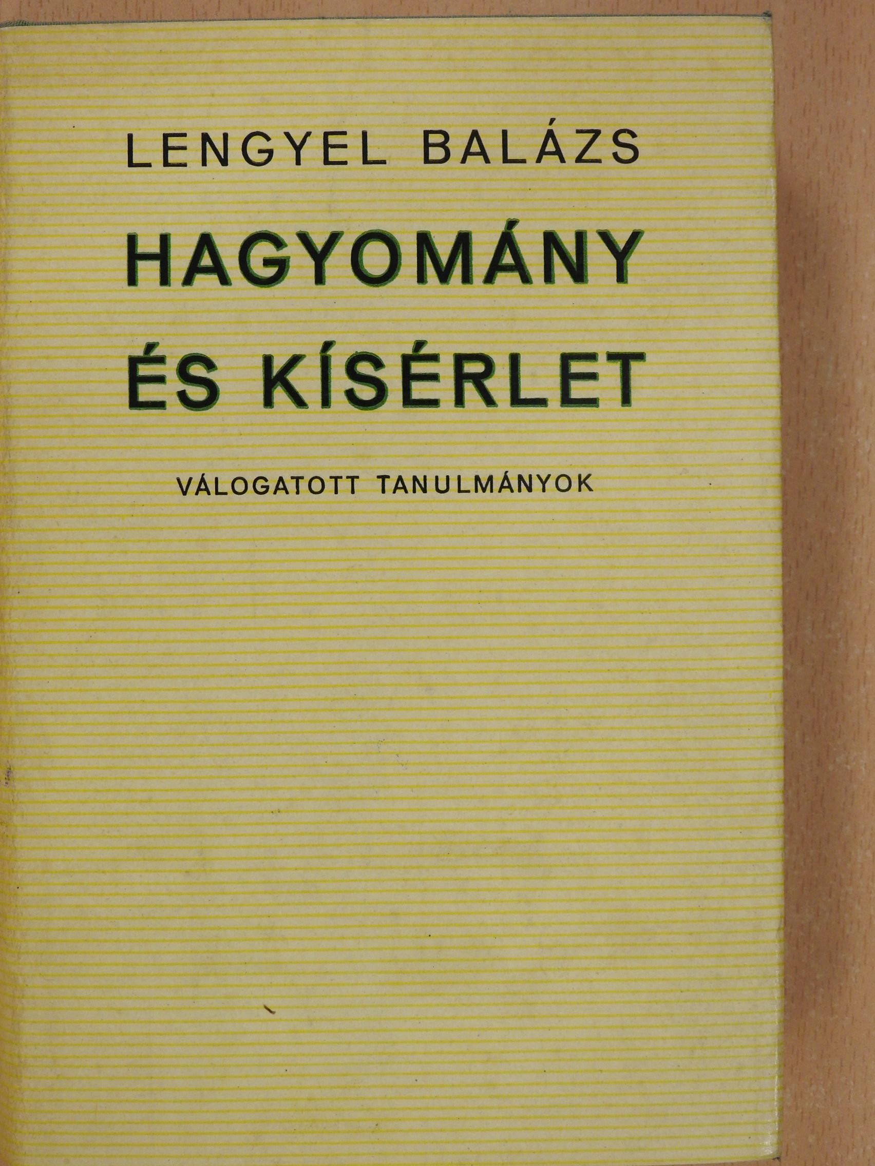 Lengyel Balázs - Hagyomány és kísérlet (dedikált példány) [antikvár]