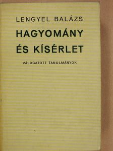 Lengyel Balázs - Hagyomány és kísérlet (dedikált példány) [antikvár]