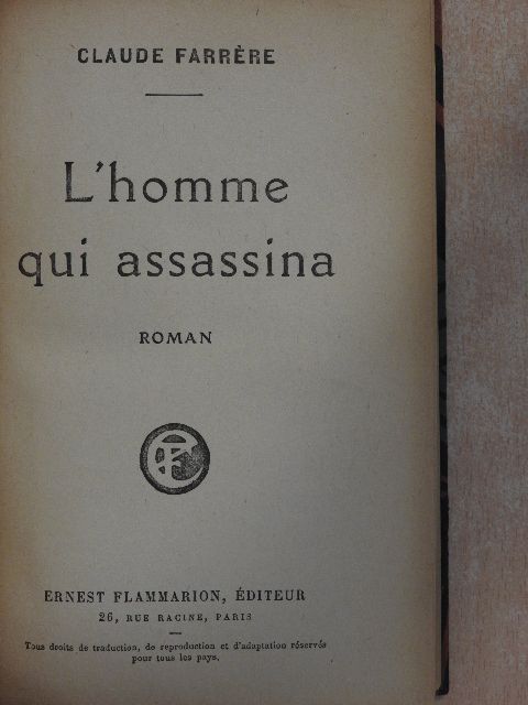 Claude Farrére - L'homme qui assassina [antikvár]