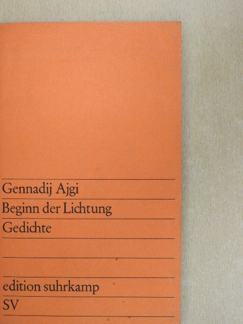 Gennadij Ajgi - Beginn der Lichtung [antikvár]