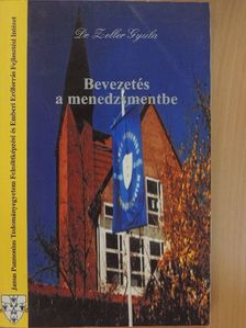 Dr. Zeller Gyula - Bevezetés a menedzsmentbe [antikvár]