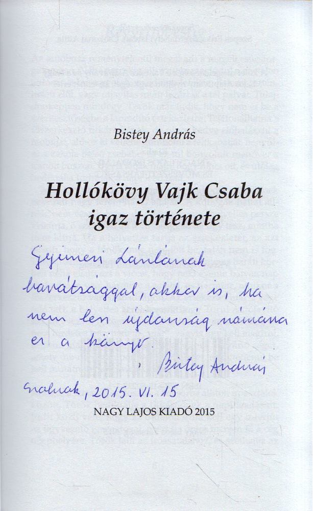 Debreczeny György, Bistey András - Csavarjuk le a tetejét! / Hollókövy Vajk Csaba igaz története (dedikált) [antikvár]