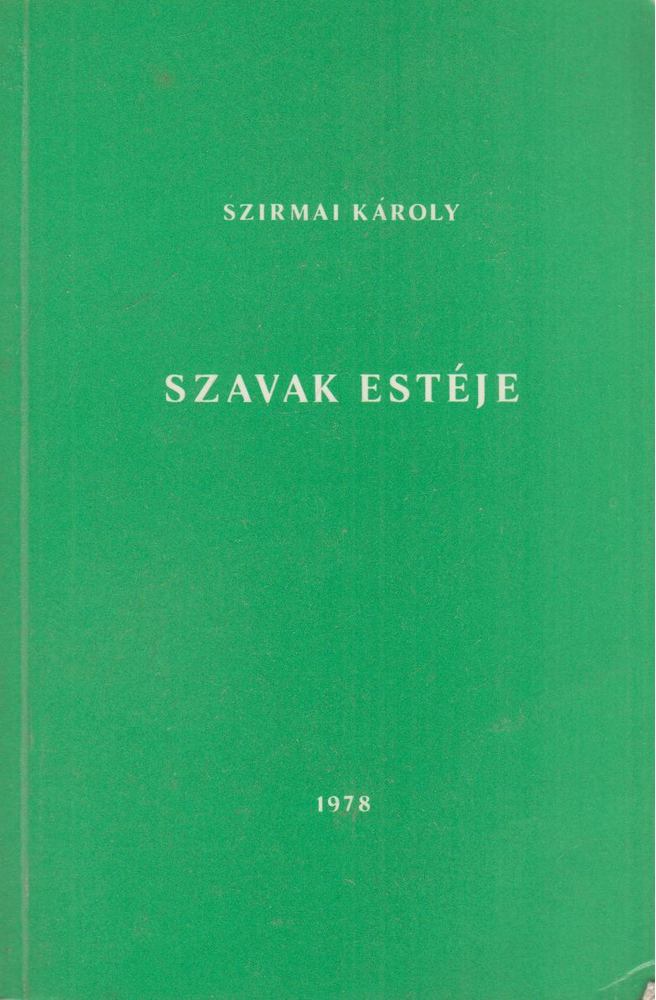 Szirmai Károly - Szavak estéje [antikvár]