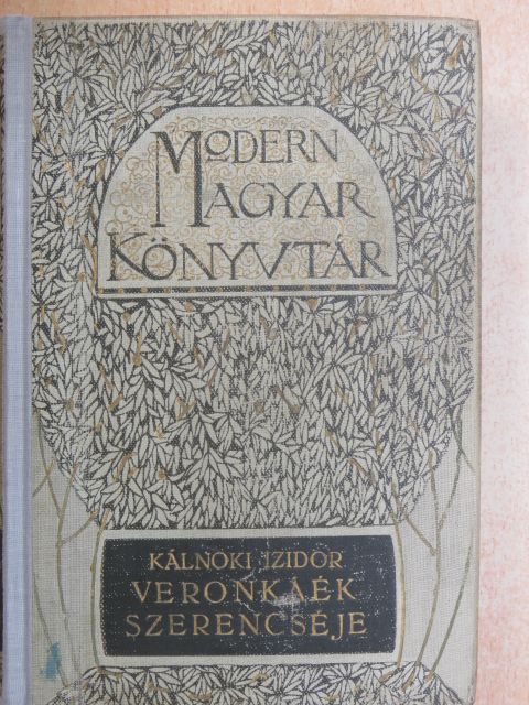 Kálnoki Izidor - Veronkáék szerencséje [antikvár]