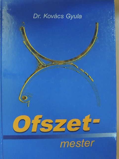 Dr. Kovács Gyula - Ofszetmester [antikvár]