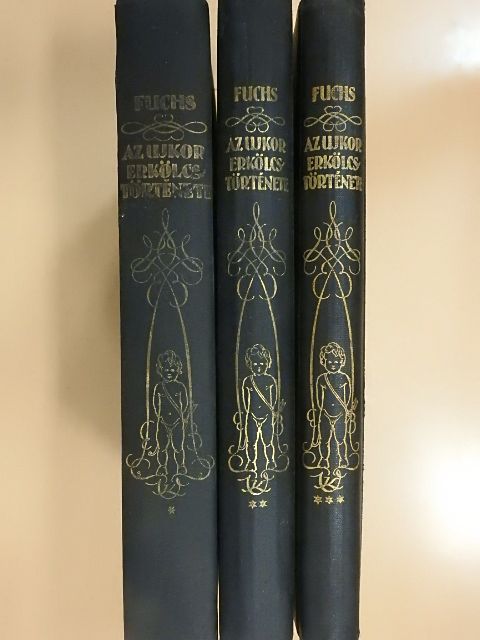 Eduard Fuchs - Az ujkor erkölcstörténete I-III. [antikvár]