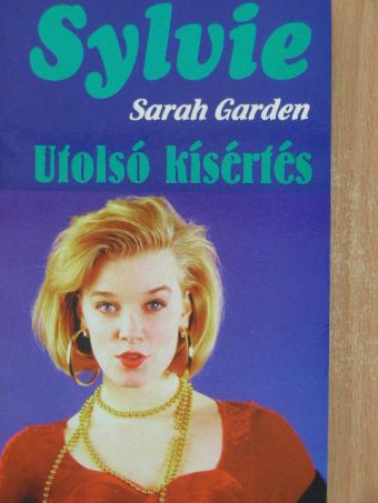 Sarah Garden - Utolsó kísértés [antikvár]