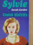 Sarah Garden - Utolsó kísértés [antikvár]