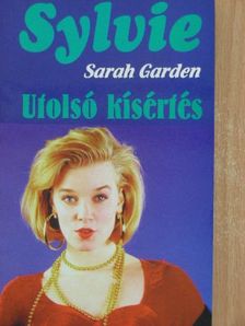 Sarah Garden - Utolsó kísértés [antikvár]