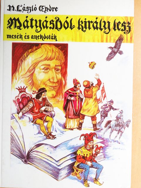 N. László Endre - Mátyásból király lesz [antikvár]