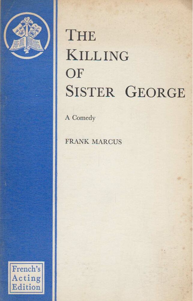 Frank Marcus - The Killing of Sister George [antikvár]