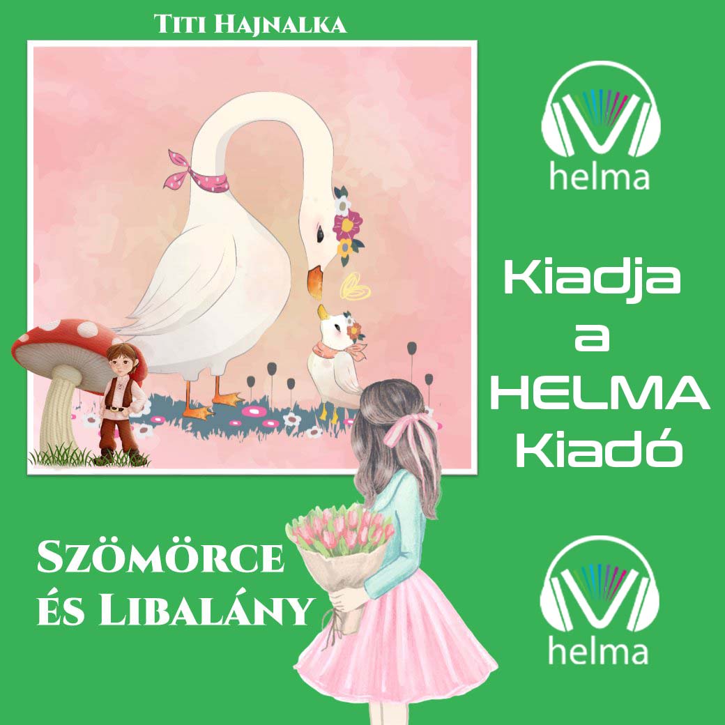 Titi Hajnalka - Szömörce és Libalány [eHangoskönyv]