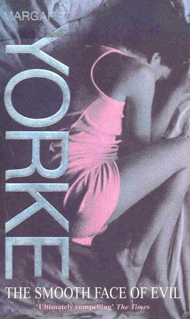 YORKE, MARGARET - The Smooth Face of Evil [antikvár]