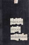 PÁKOLITZ ISTVÁN - Messzenéző [antikvár]