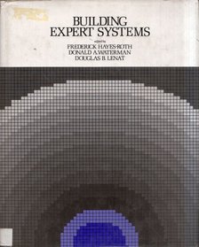Frederick Hayes-Roth, Donald A. Waterman, Douglas B. Lenat - Building Expert Systems [antikvár]