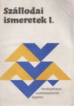 Sárdi Ernő - Szállodai ismeretek I. [antikvár]