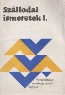 Sárdi Ernő - Szállodai ismeretek I. [antikvár]