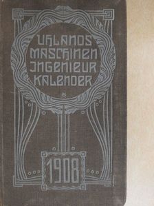 Kalender für Maschinen-Ingenieure 1908. I-II. [antikvár]