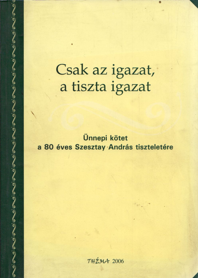 Zalatnay István - Csak az igazat, a tiszta igazat (dedikált) [antikvár]