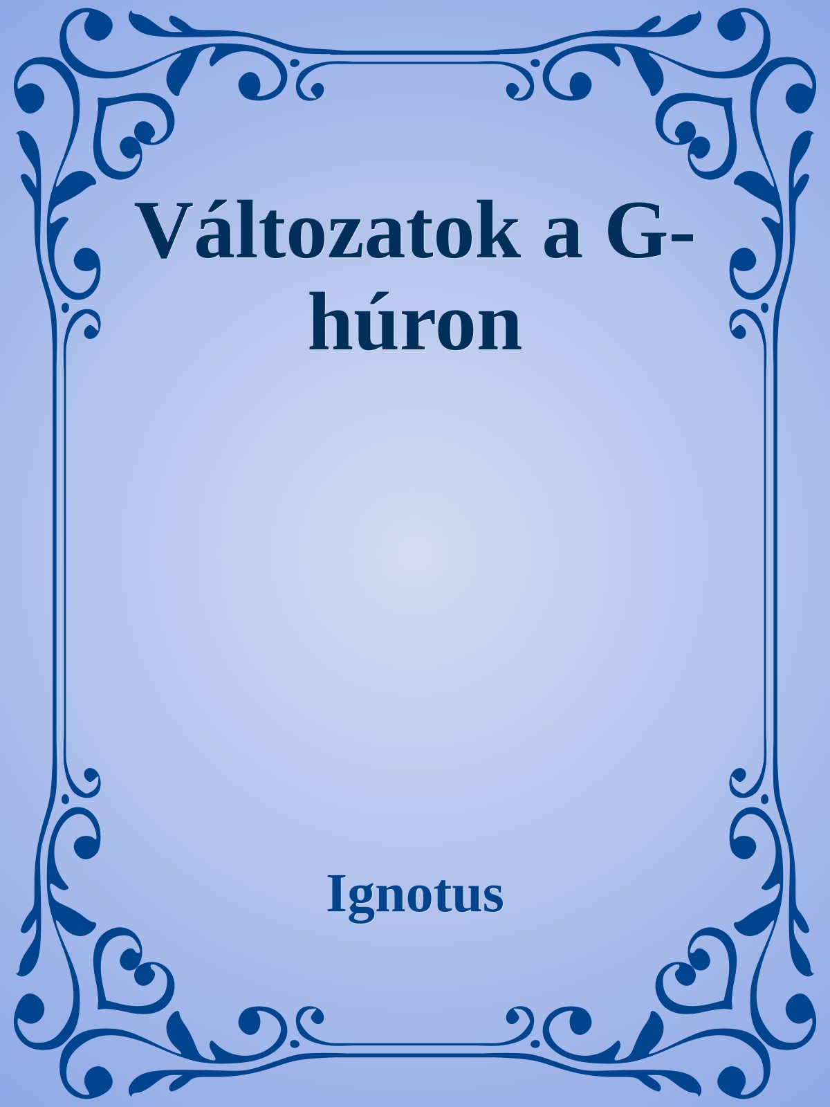 Ignotus - Változatok G húrra [eKönyv: epub, mobi]