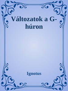 Ignotus - Változatok G húrra [eKönyv: epub, mobi]