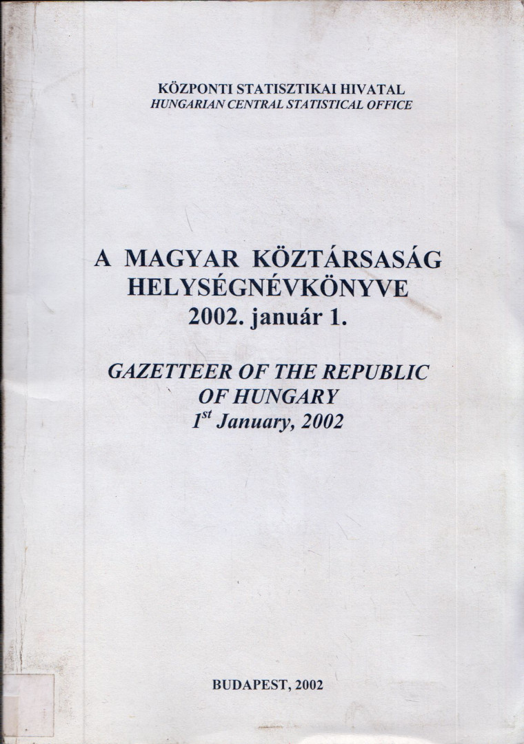 Józsa Zsuzsanna - A Magyar Köztársaság helységnévkönyve 2002. január 1. - Gazetteer of the Republic of Hungary [antikvár]