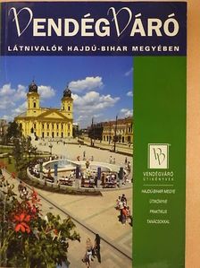 Dr. Aradi Csaba - Látnivalók Hajdú-Bihar megyében [antikvár]