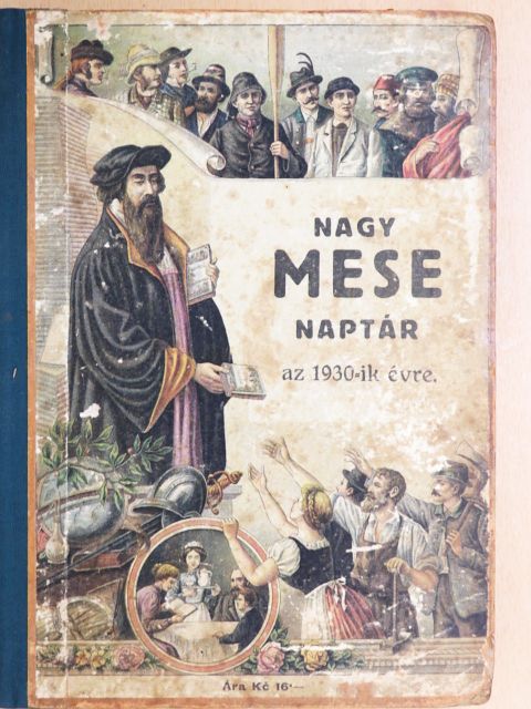 Nagy Ignác - Steinbrener Ker. János-féle Nagy Képes Mese Naptár az 1930. közönséges esztendőre [antikvár]