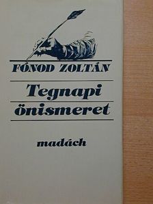 Fónod Zoltán - Tegnapi önismeret [antikvár]