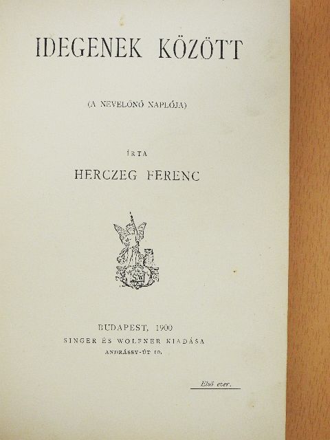 Herczeg Ferenc - Idegenek között [antikvár]