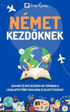 lingoXpress - Német kezdőknek [eKönyv: epub, mobi]