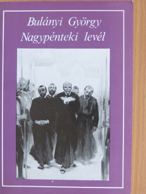 Bulányi György - Nagypénteki levél [antikvár]