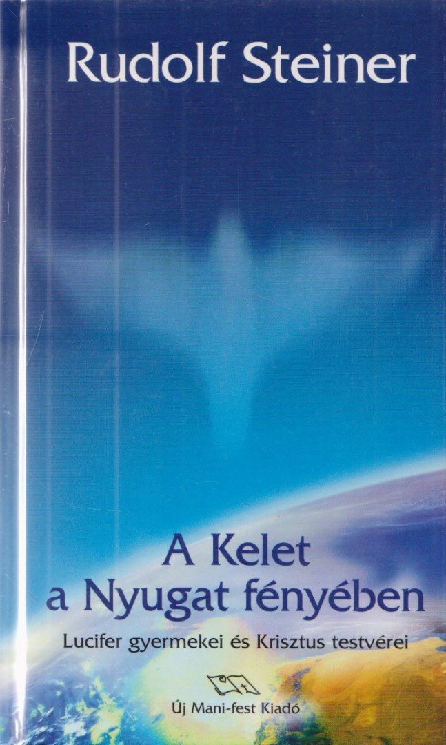 Rudolf Steiner - A Kelet a Nyugat fényében [antikvár]