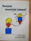Benda József - Neveljünk, önneveljünk örömmel! [antikvár]