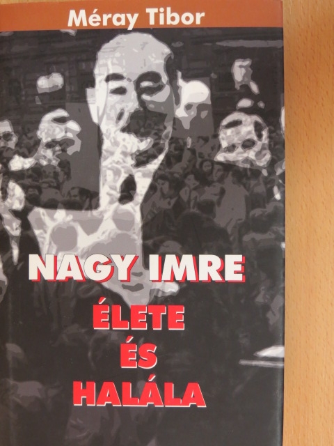 Méray Tibor - Nagy Imre élete és halála [antikvár]