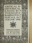 Thomas Babington Macaulay - Critical & Historical Essays by Thomas Babington Macaulay I. [antikvár]
