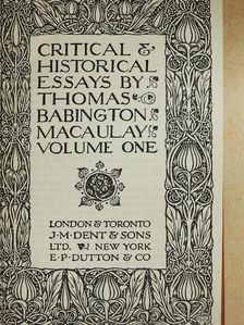 Thomas Babington Macaulay - Critical & Historical Essays by Thomas Babington Macaulay I. [antikvár]