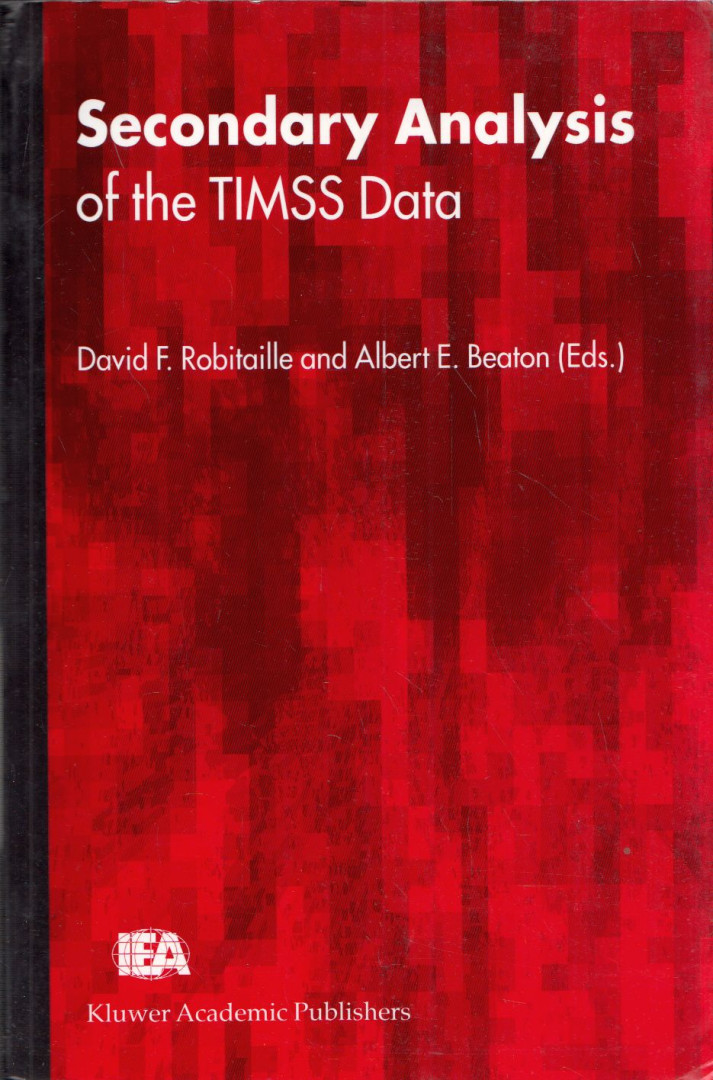 David F. Robitaille, Albert E. Beaton - Secondary Analysis of the TIMSS Data [antikvár]