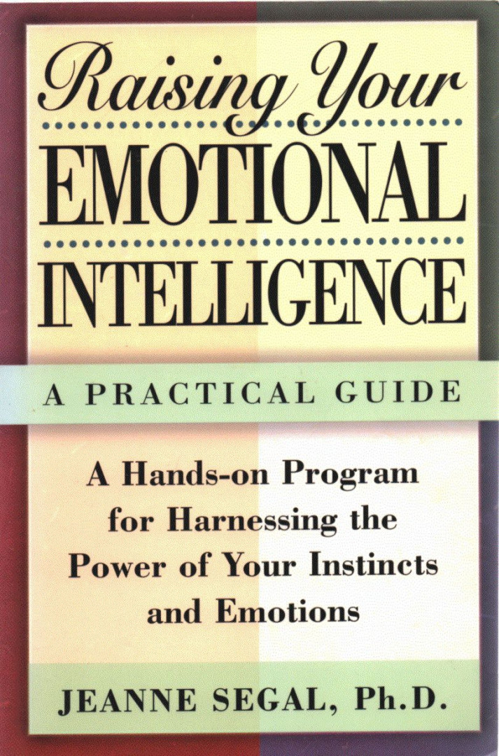 Jeanne Segal, Ph. D. - Raising Your Emotional Intelligence [antikvár]