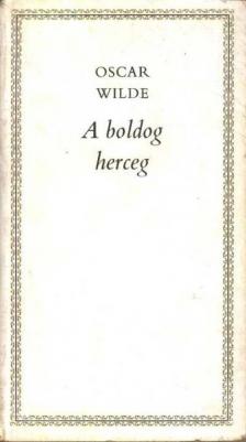 Oscar Wilde - A boldog herceg [antikvár]