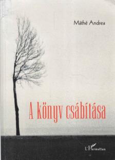 Máthé Andrea - A könyv csábítása [antikvár]
