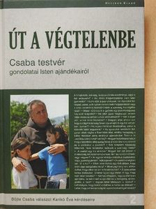 Böjte Csaba - Út a végtelenbe [antikvár]