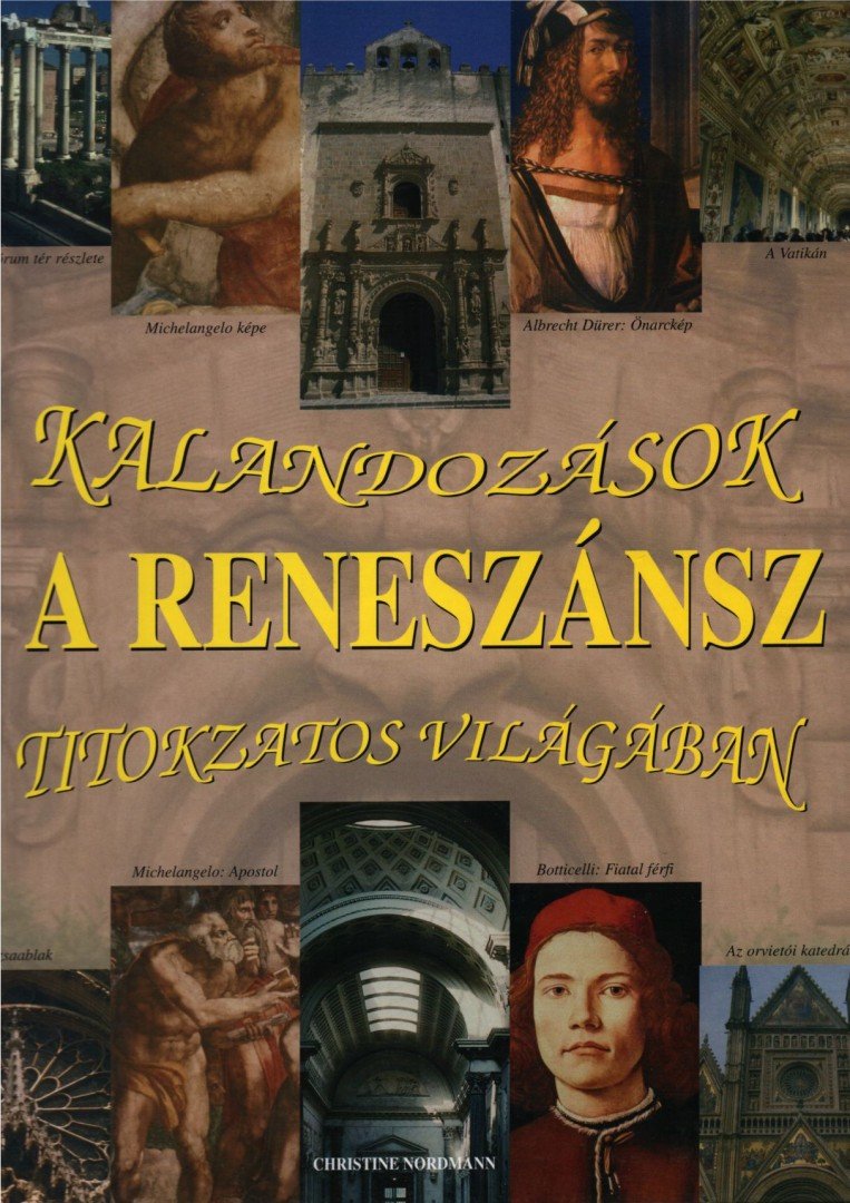 Christine Nordmann - Kalandozások a reneszánsz titokzatos világában [antikvár]