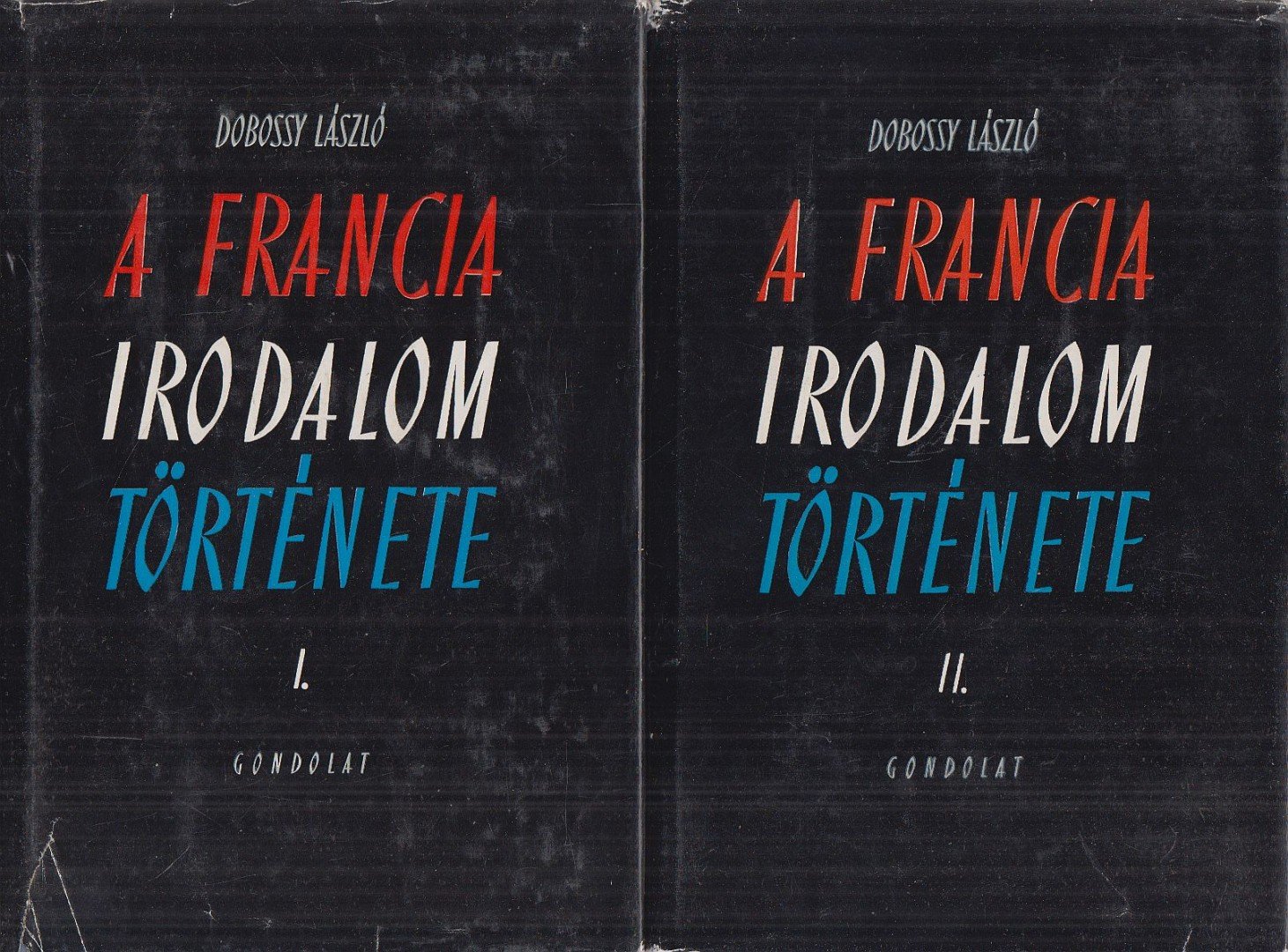 DOBOSSY LÁSZLÓ - A francia irodalom története I-II. [antikvár]