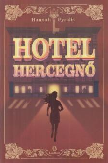 Hannah Pyralis - Hotelhercegnő [antikvár]