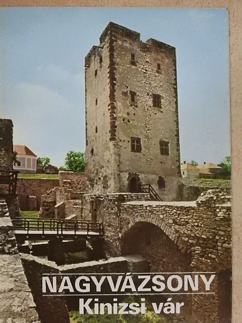 Nagyvázsony - Kinizsi vár [antikvár]