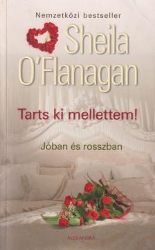Sheila O'Flanagan - Tarts ki mellettem! [antikvár]