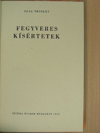 Elsa Triolet - Fegyveres kísértetek [antikvár]