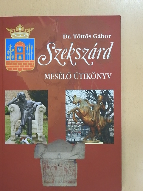 Dr. Töttős Gábor - Szekszárd [antikvár]